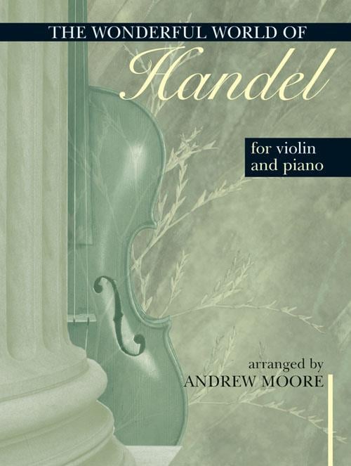 Wonderful World of Handel for Violin and Piano